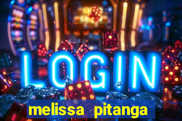 melissa pitanga cinthia santos